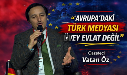 Vatan Öz Avrupa Türk Medyasının Rolünü Anlattı
